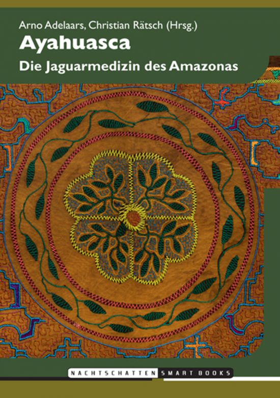 Ayahuasca - Die Jaguarmedizin des Amazonas