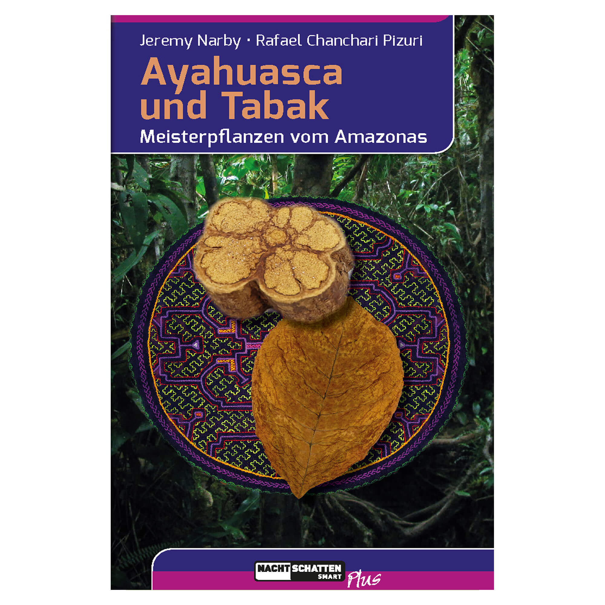 Ayahuasca-Tabak-Narby Ayahuasca und Tabak