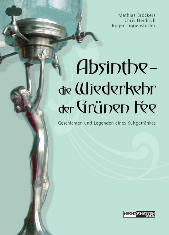 Absinthe - Die Wiederkehr der Grünen Fee