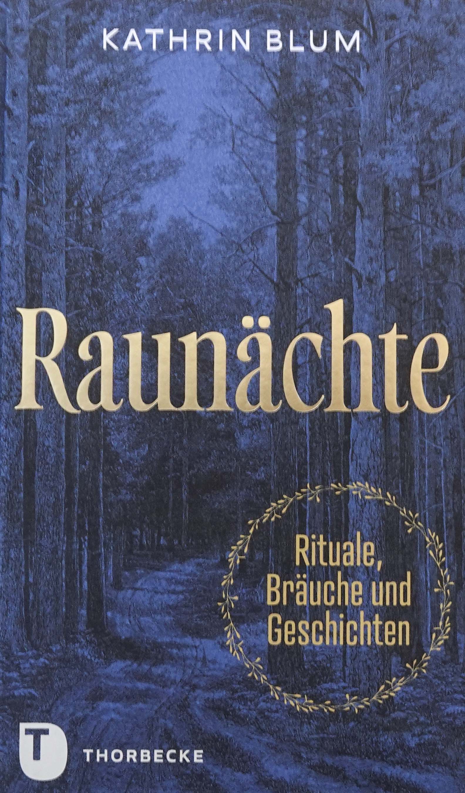 Raunächte - Rituale, Bräuche und Geschichten